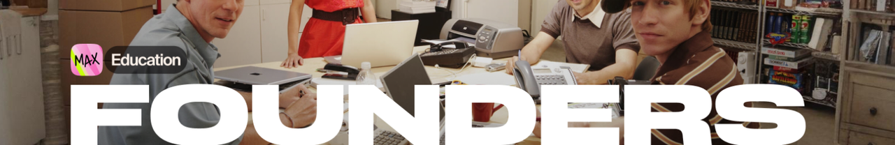Max Education / Максим Авдеев - Founders: курс о том, как запустить свой клевый продукт. Тариф Без фидбека